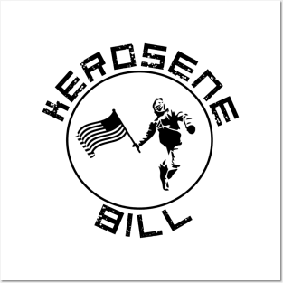 Kerosene Bill (Wrap Text Black - Left) Posters and Art